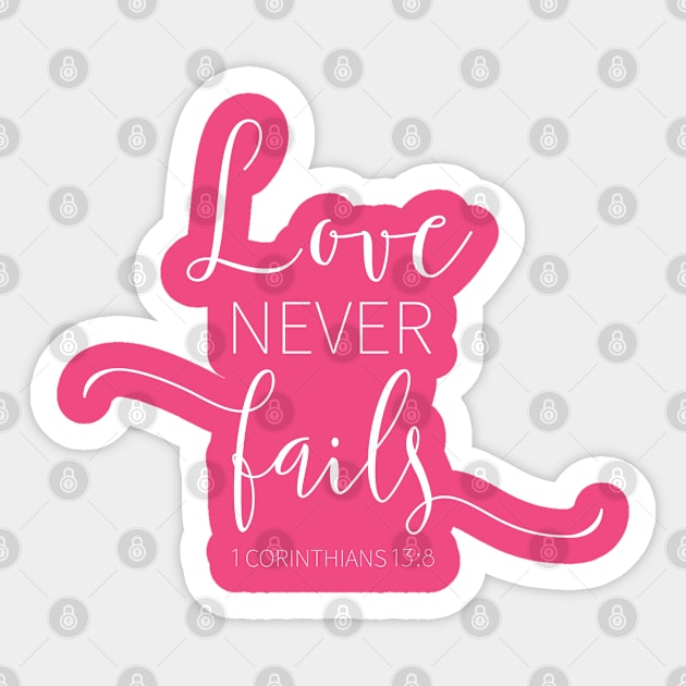 Love Never Fails Sticker by beyerbydesign